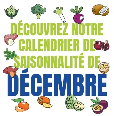 Découvrez notre calendrier de saisonnalité de Décembre 2024 ! Découvrez notre calendrier de saisonnalité de Décembre 2024 !